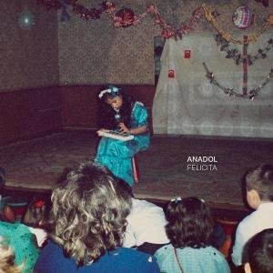 Anadol - Felicita 1CD