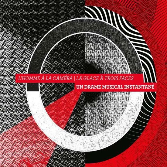 Un Drame Musical Instantane - L'homme a La Camera / La Glace a Trois Faces 1CD