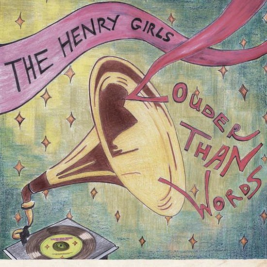 Henry Girls - Louder Than Words 1CD