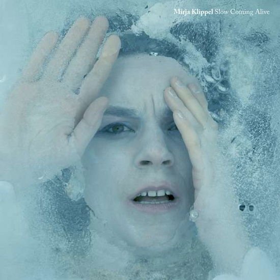 Mirja Klippel - Slow Coming Alive 1CD