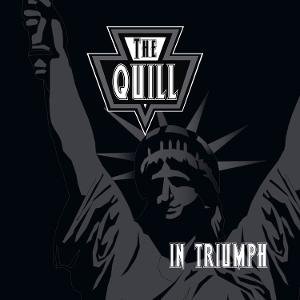 Quill the - In Triumph 1CD