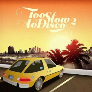 Too Slow To Disco Vol. 2 1CD