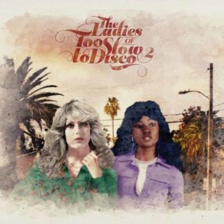 Ladies of Too Slow to Disco Vol. 2 1CD