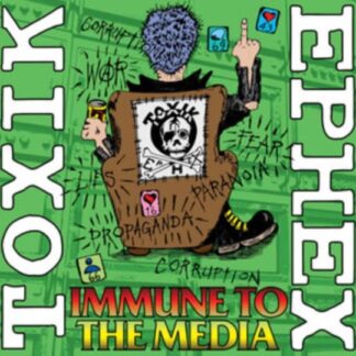 Toxik Ephex - Immune To The Media 1CD