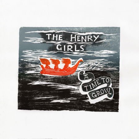 Henry Girls - A Time To Grow 1CD