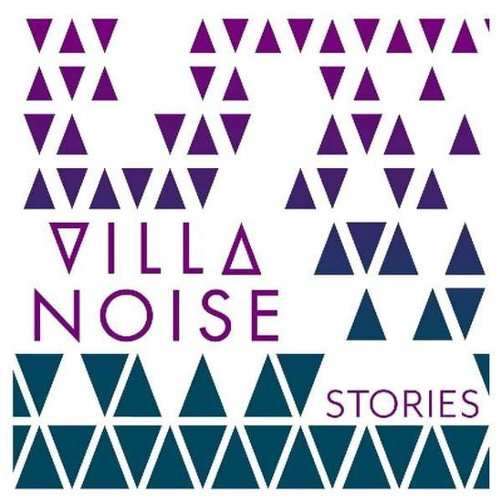 Villa Noise - Stories 1CD