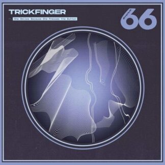 Trickfinger - She Smiles Because She Presses The Button 1CD