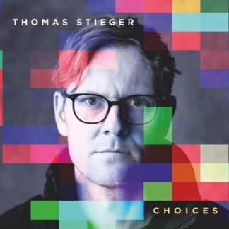 Thomas Stieger - Choices 1CD