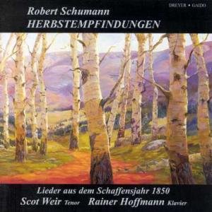 Schumann / Hoffmann / Weir - Herbstempfindungen: Lieder Aus Dem Schaffensjahr 1CD