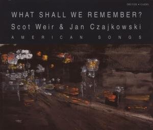 Duke / Gordon / Heggie / Czajkowski / Weir - What Shall We Remember 1CD