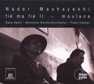 Mashayekhi / Aghili / Munich Radio Orch / Cramer - Fie Ma Fie II / Moulana 1CD