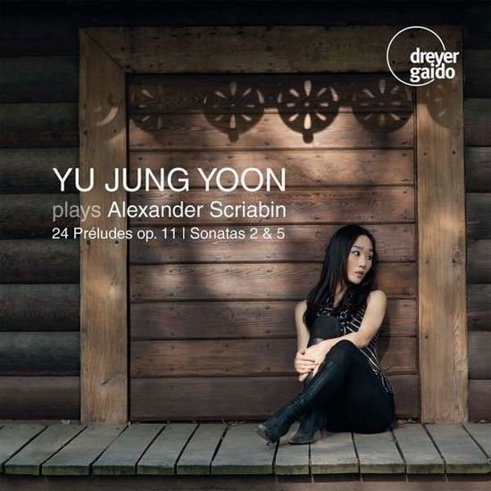 Scriabin / Yoon,yu Jung - Yoon Plays Scriabin 1CD