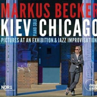 BECKER  MARKUS KIEV-CHICAGO - PICTURES AT AN CD