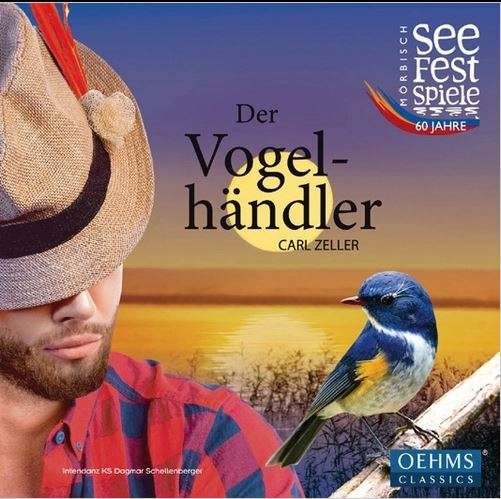MORBISCH FESTIVAL / PRIESSNITZ Carl Zeller: Der Vogel-Handler (The Bird Seller) CD