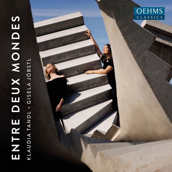 Tandl / Jobstl - Rebecca Clarke / Franz Schubert / Betsy Jolas / Margareta Ferek-Petric / Franz Schubert / Hugo Wolf / Kaija Saariaho / Hugo Wolf / Maurice Ravel / Arnold Schonberg: Entre Deux Mondes 1CD