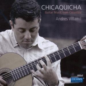 Romero / Montana / Bedoya / Vieco / Villamil - Chicaquicha: Guitar Music from Colombia 1CD
