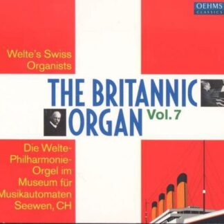 Bossi / Welte Philharmonie Organ Seewen - Britannic Organ Vol.7 2CD