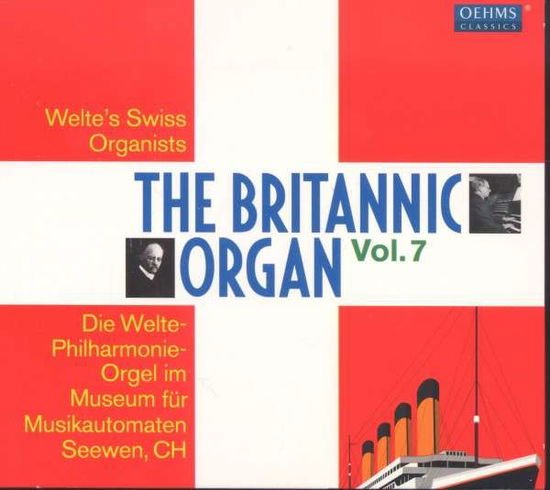 Bossi / Welte Philharmonie Organ Seewen - Britannic Organ Vol.7 2CD