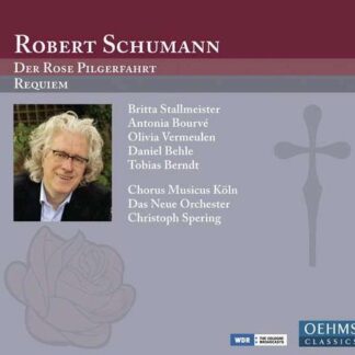 Schumann / Chorus Musicus Koeln Das Neue Orchester - Der Rose Pilgerfahrt / Requiem 2CD