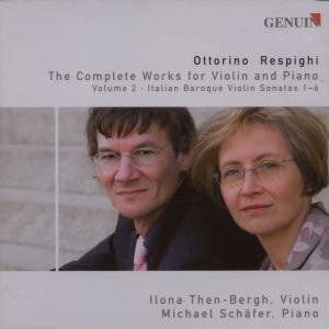 Respighi / Ottorino / Then-bergh / Schaefer - Complete Violin Music 2 1CD
