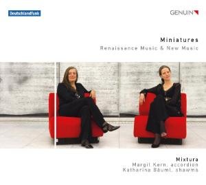 Koch-raphael / Ensemble Mixtura / Kern / Bauml - Miniatures: Renaissance & New Music 1CD