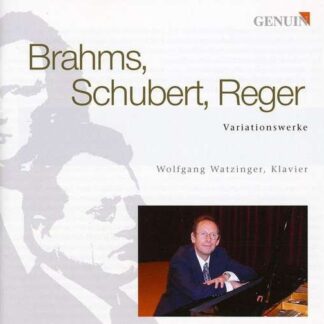 Brahms / Schubert / Reger / Wolfgang Watzinger - Variation Works 1CD