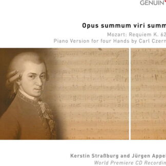 Kerstin Strassburg; Jurgen Appell - Mozart: Requiem K. 626, Piano Version for Four Hands by Carl Czerny - Opus Summum Viri Summi 1CD
