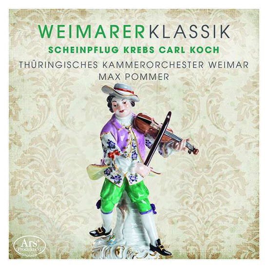 Thuringisches Kammerorchester Weimar - Weimarer Klassik 3: Scheinpflug. Krebs. Carl. Koch 1CD