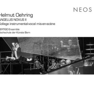 Vertigo Ensemble Hochschule Der Kunste Bern - Helmut Oehring Angelus Novus Ii 1CD