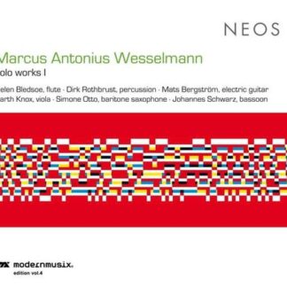 Helen Bledsoe / Dirk Rothbrust / Mats Bergstrom / Garth Knox / Johannes Schwartz & Simone Otzo - Marcus Antonius Wesselmann: Solo Works I 1CD