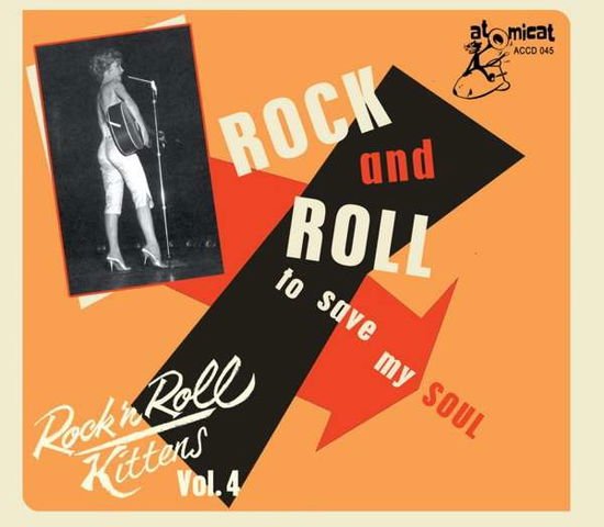 Rock'n'roll Kittens Vol.4 - Rock & Roll To Save... 1CD