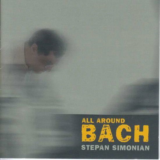Stepan Simonian & Asya Fateyeva - All Around Bach 1CD