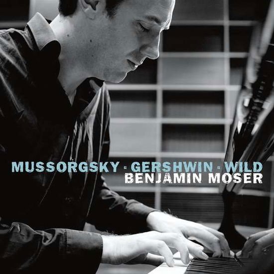 BENJAMIN MOSER MUSSORGSKY & GERSHWIN CD