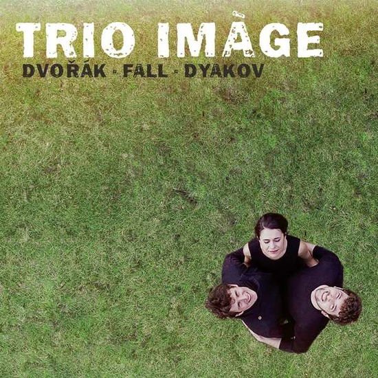 Trio Image - Dvorak, Fall & Dyakov 1CD