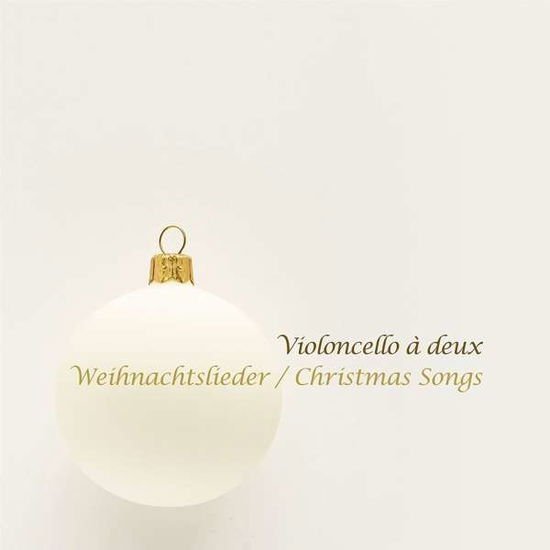 Violoncello A Deux - Weihnachtslieder / Christmas Songs 1CD