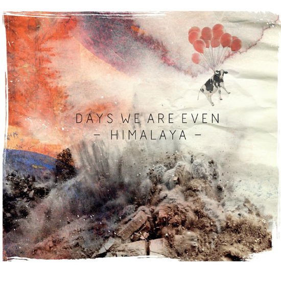 Days We Are Even - Himalaya 1CD
