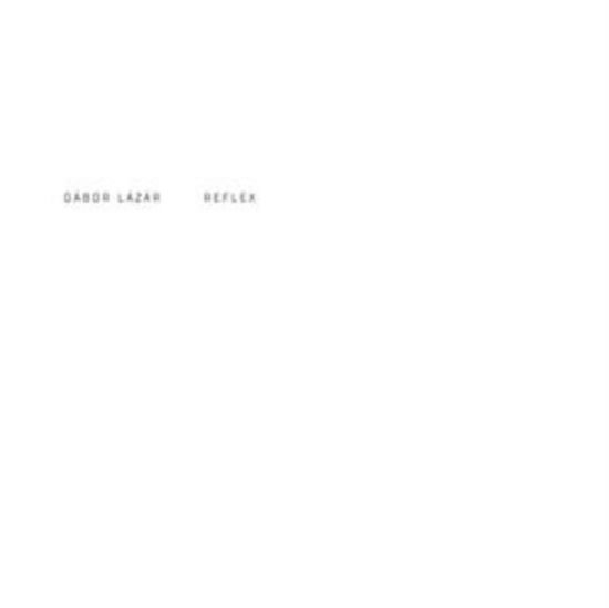 Gabor Lazar - Reflex 1LP