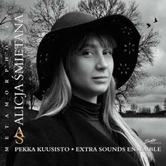Extra Sounds Ensemble / Kuusisto, Pekka / Smietana, Alicja - Smietana: Metamorphoses 1CD
