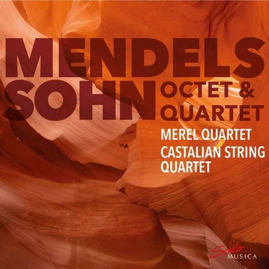 Mendelssohn-bartholdy / Merel Quartet - Octet Und Quartet 1CD