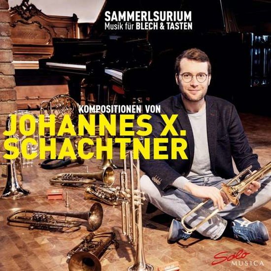 Johannes X. Schachtner - Johannes X. Schachtner: Sammelsurium 1CD