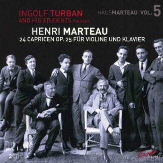 Bindemann, Sören / Heere, Lilian / Koike, Seika / Nishikawa, Tomoko / Probst, Tassilo / Putz, Ronja Sophie / Rode, Johanna / Schmauder, Katharina / Shen, Clara / Song, Bomi / Suzuki, Mai / Turban, Ingolf / Wilke, Milena / Yemets, Kateryna - Henri Marteau Vol.5-24 Capricen op.25 2CD