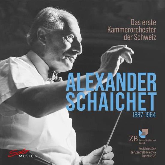 Das Erste Kammerorchester Der Schweiz - Alexander Schaichet and the First Swiss Chamber Orchest 2CD