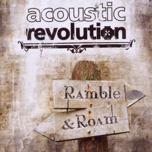 Acoustic Revolution - Ramble & Roam 1CD
