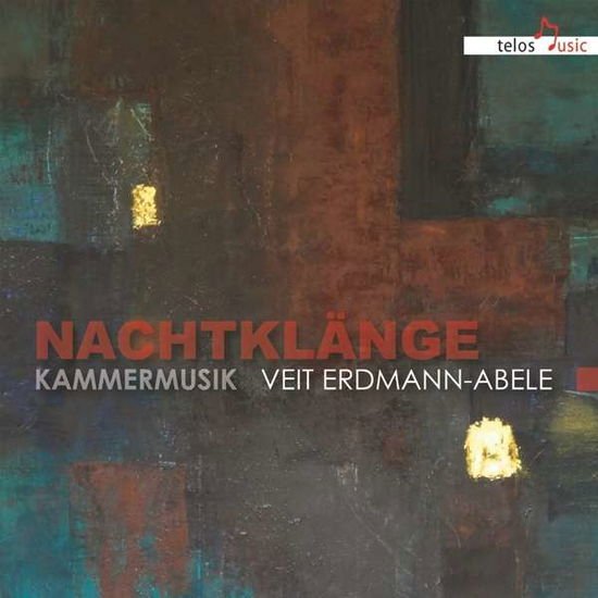 Veit Erdmann-Abele - Nachtklange Kammermusik 1CD
