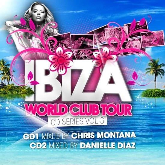 Ibiza World Club Tour Cd Series- Vol 3 2CD