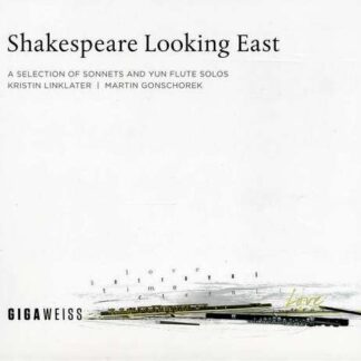 Linklatergonschorek - Shakespeare Looking East 1CD