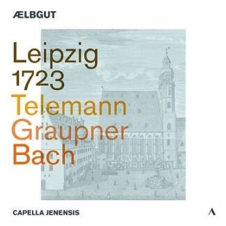 Aelbgut & Capella Jenensis - Leipzig 1723 1CD