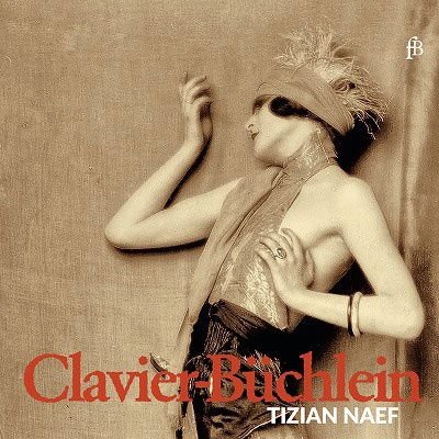 Tizian Naef - Clavier-Buchlein - Works For Harpsichord 1CD