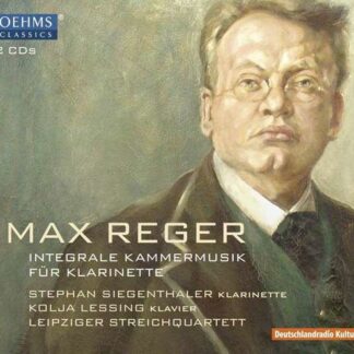 Reger / Siegenthaler / Lessing - Reger: Complete Chamber Music for Clarinet 2CD
