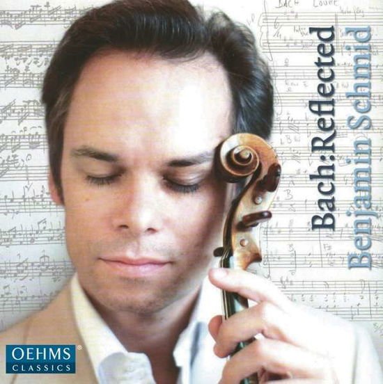 BENJAMIN SCHMID Johann Sebastian Bach: Bach:Reflected CD